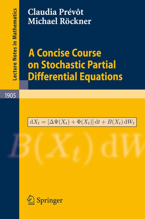 Produktbild A Concise Course on Stochastic Partial Differential Equations (Claudia Prévot, Michael Röckner, 2007)