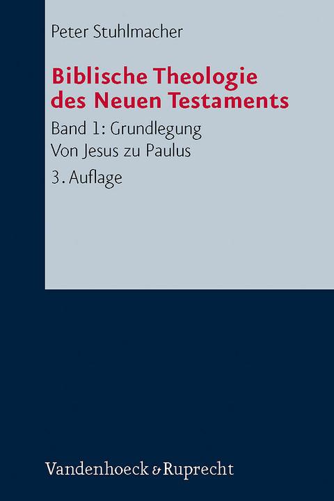 Produktbild Biblische Theologie des Neuen Testaments 1 (Deutsch, Peter Stuhlmacher, 2008)
