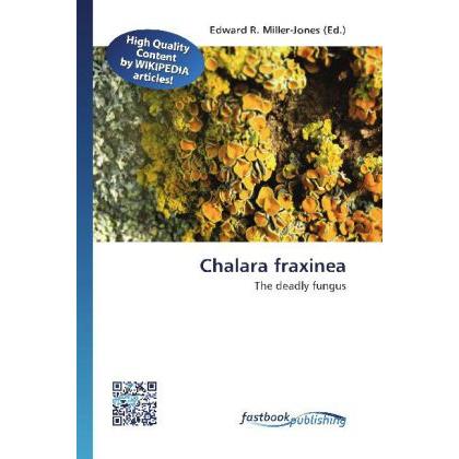 Chalara fraxinea, Ratgeber von Edward R. Miller-Jones