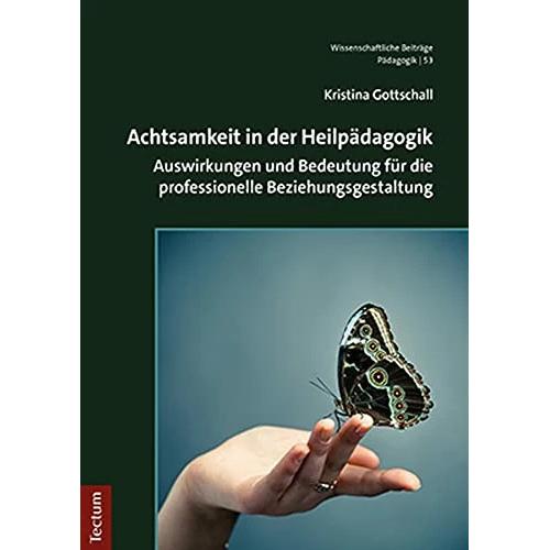 Achtsamkeit in der Heilpädagogik, Fachbücher von Kristina Gottschall