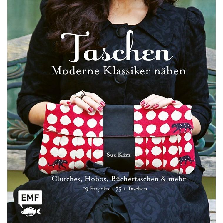 Taschen – Moderne Klassiker nähen, Ratgeber von Sue Kim