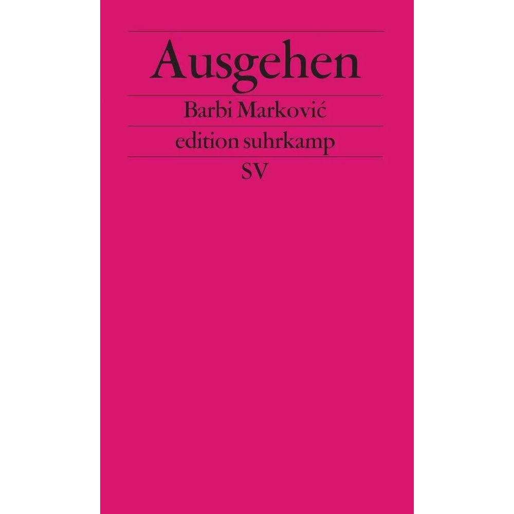 Ausgehen, Belletristik von Barbi Markovic, Mascha Dabić