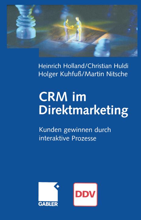 Produktbild CRM im Direktmarketing (Deutsch, Martin Nitsche, Heinrich Holland, Holger Kuhfuss, Christian Huldi, 2012)