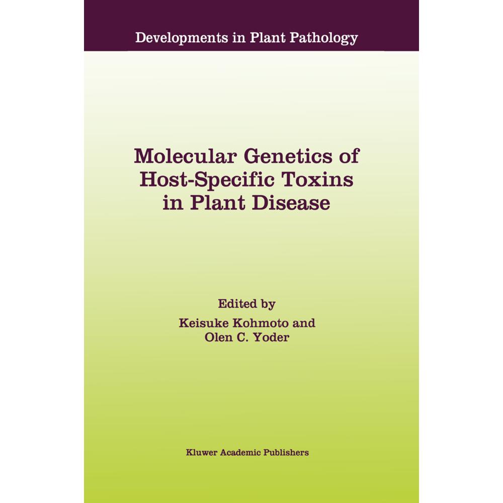 Molecular Genetics of Host-Specific Toxins in Plant Disease, Fachbücher von Keisuke Kohmoto, Olen C. Yoder