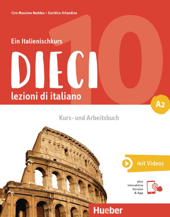 Image du produit Corso e libro di lavoro Dieci A2 (Italien, Ciro Massimo Naddeo, Euridice Orlandino, 2022)