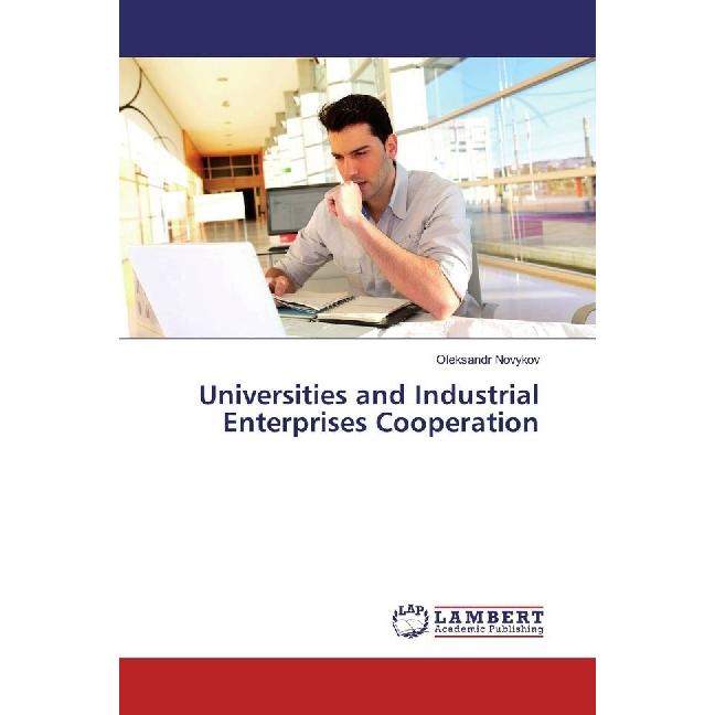 Universities and Industrial Enterprises Cooperation, Fachbücher von Oleksandr Novykov