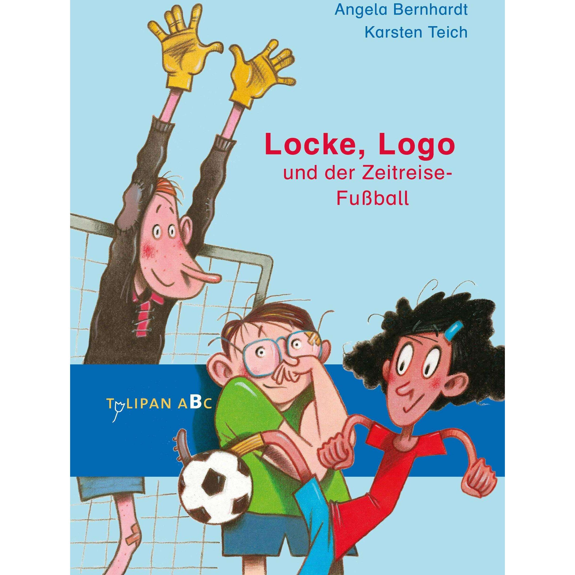 Locke, Logo und der Zeitreise-Fussball, Kinderbücher von Angela Bernhardt
