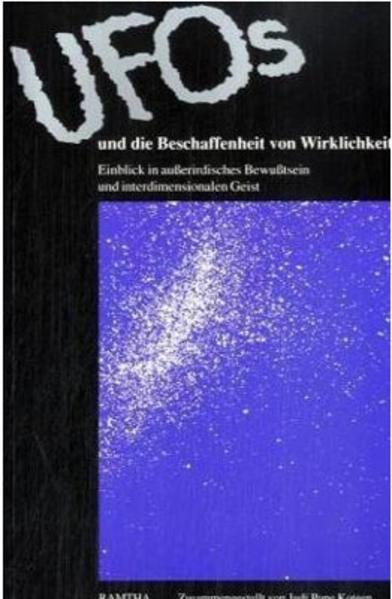 UFOs und die Beschaffenheit von Wirklichkeit (Deutsch, Judi P Koteen, Brigitte Silberhorn, 1993)