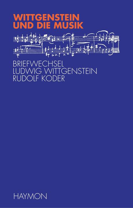 Produktbild Wittgenstein und die Musik (Deutsch, Brian McGuinness, Ludwig Wittgenstein, Martin Alber, Monika Seekircher, 2014)