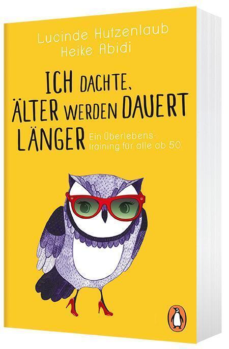 Produktbild Ich dachte, älter werden dauert länger (Deutsch, Heike Abidi, 2018)