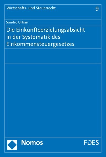 Produktbild Die Einkünfteerzielungsabsicht in der Systematik des Einkommensteuergesetzes (Deutsch, Sandro Urban, 2010)