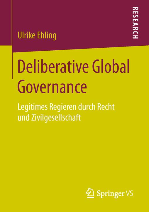 Produktbild Deliberative Global Governance (Deutsch, Ulrike Ehling, 2016)