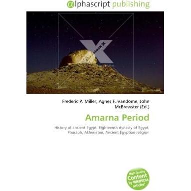 Amarna Period, Fachbücher von Agnes F. Vandome, Frederic P. Miller, John McBrewster