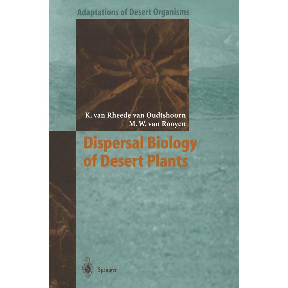 Dispersal Biology of Desert Plants, Fachbücher von Margaretha W. van Rooyen, Karen van Rheede van Oudtshoorn