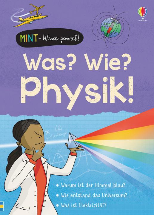 Actual product image MINT - Wissen gewinnt! Was? Wie? Physik! (German, Alex Frith, 2020)