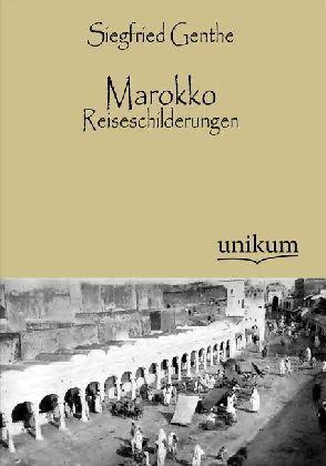 Produktbild Marokko - Reiseschilderungen (Deutsch, Siegfried Genthe, 2012)