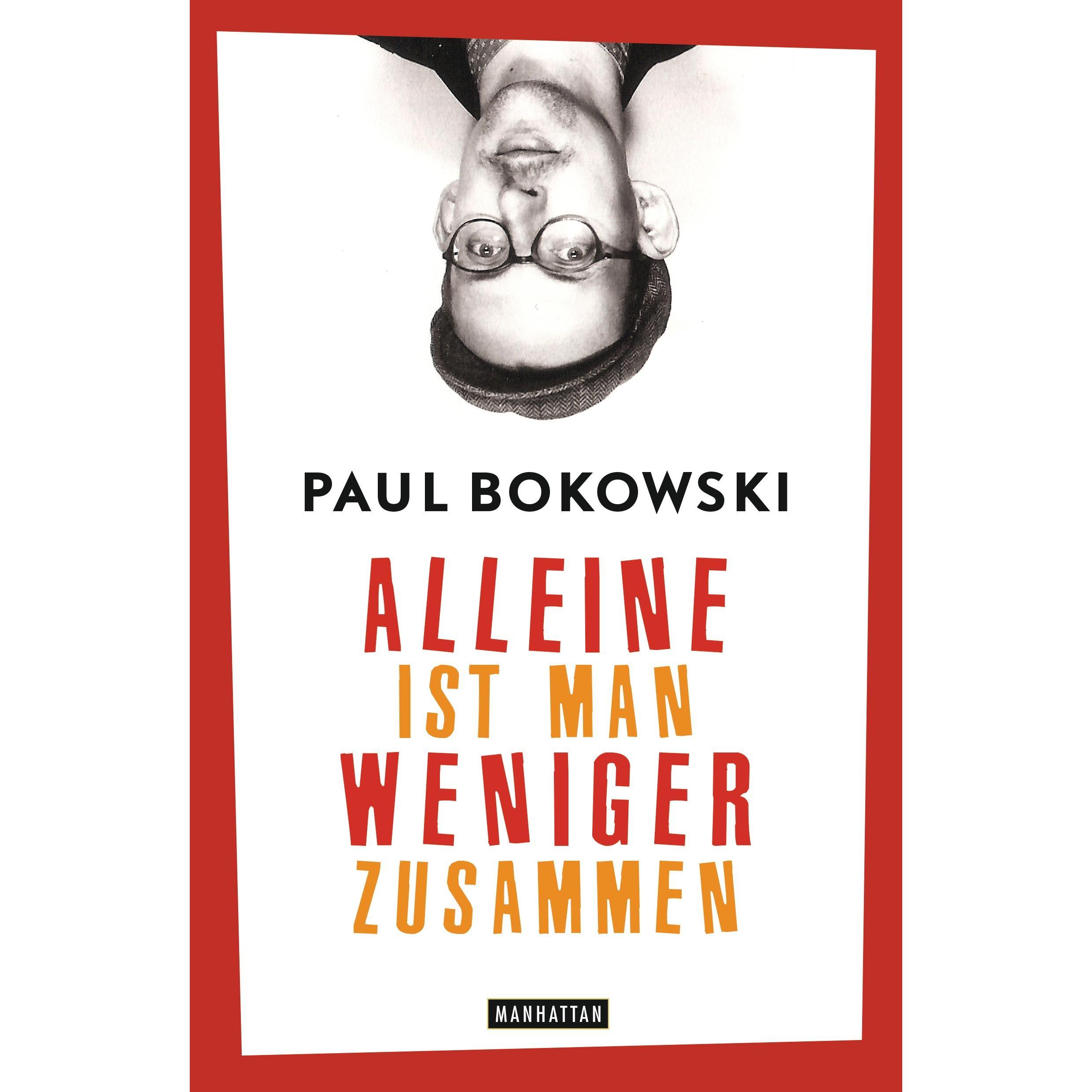 Alleine ist man weniger zusammen, Belletristik von Paul Bokowski