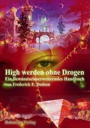 Produktbild High werden ohne Drogen (Deutsch, Frederick E. Dodson, 2010)