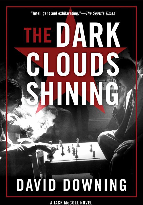 The Dark Clouds Shining (a Jack McColl Novel): A Jack McColl Novel #4 (English, David Downing, 2019)