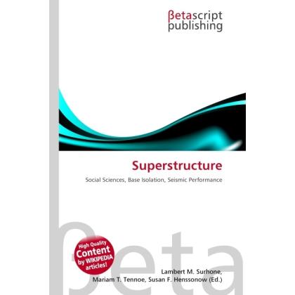 Thumbnail - Superstructure, Fachbücher von Lambert M. Surhone, Miriam T. Timpledon, Susan F. Marseken