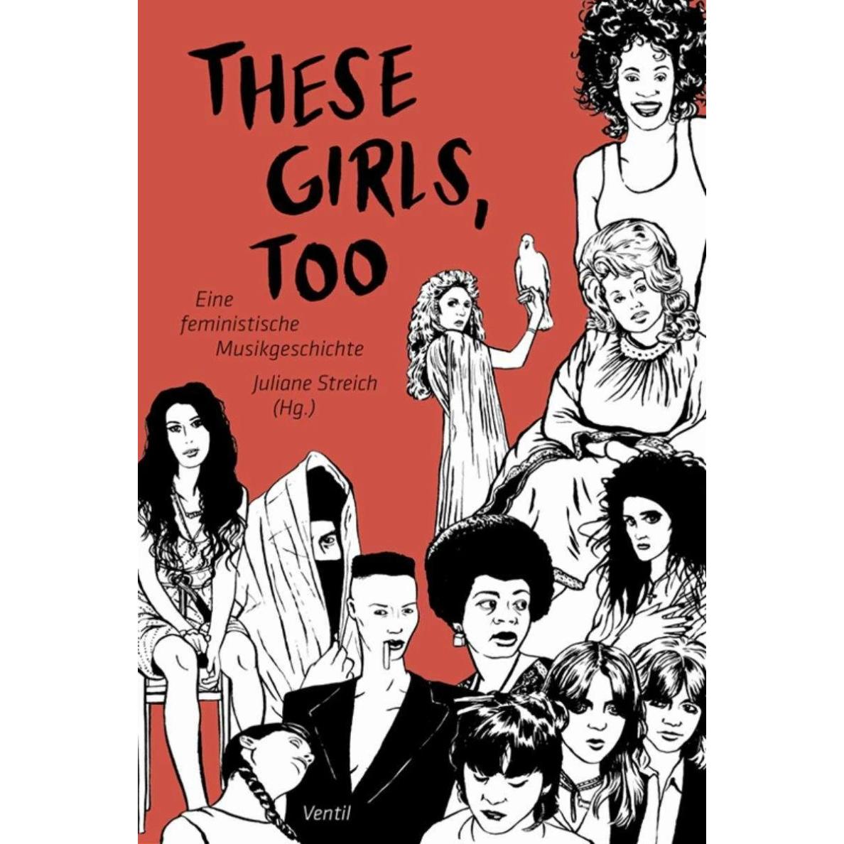 These Girls, too, Fachbücher von Juliane Streich