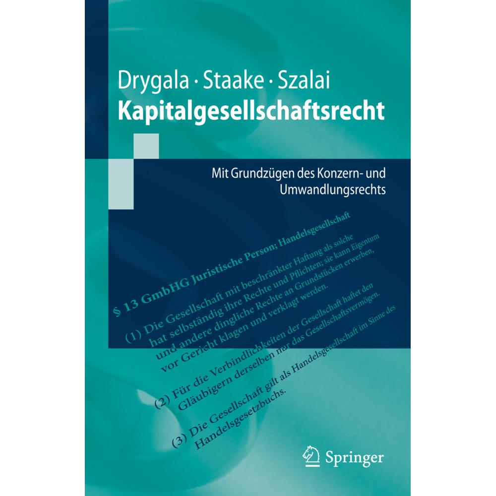 Kapitalgesellschaftsrecht, Fachbücher von Marco Staake, Stephan Szalai, Tim Drygala