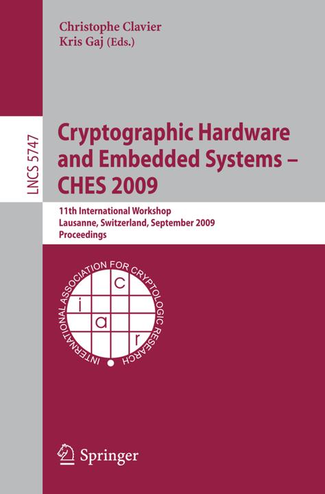 Cryptographic Hardware and Embedded Systems - CHES 2009 (Englisch, Christophe Clavier, Kris Gaj, 2009)