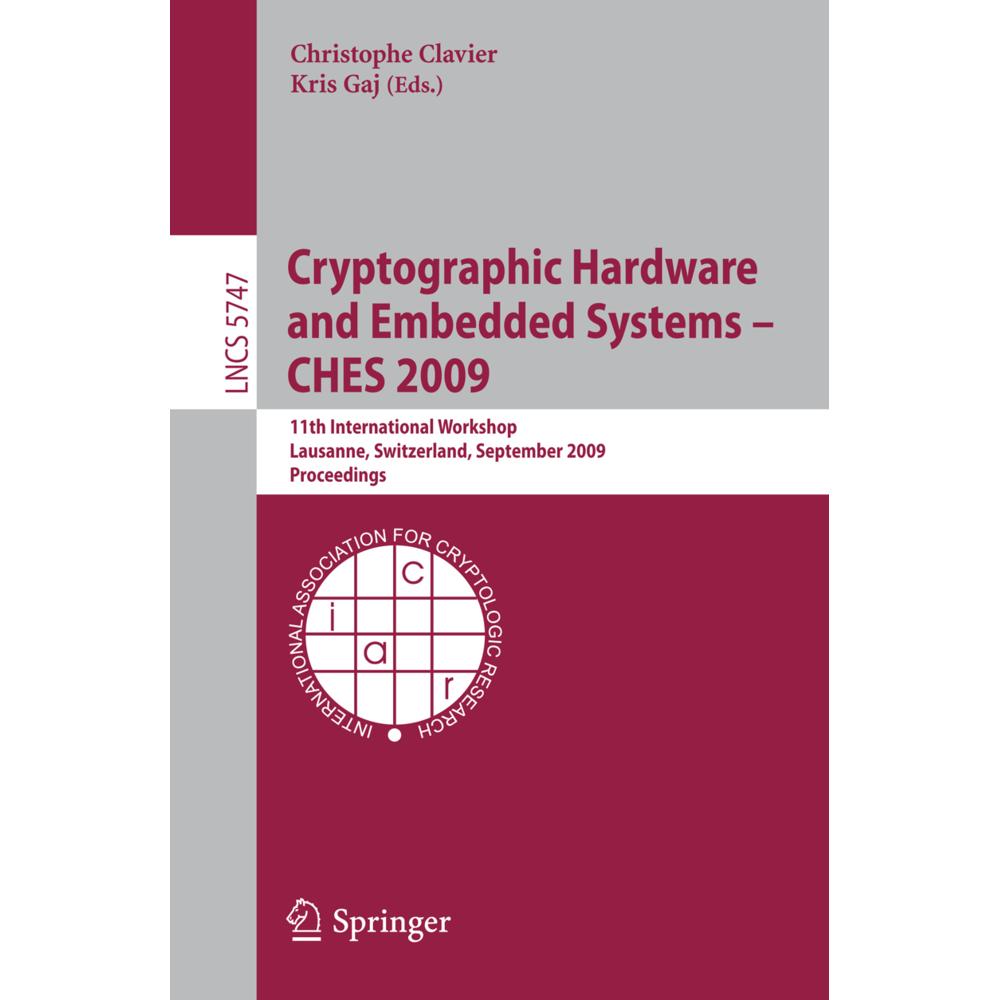 Cryptographic Hardware and Embedded Systems - CHES 2009, Fachbücher von Christophe Clavier, Kris Gaj