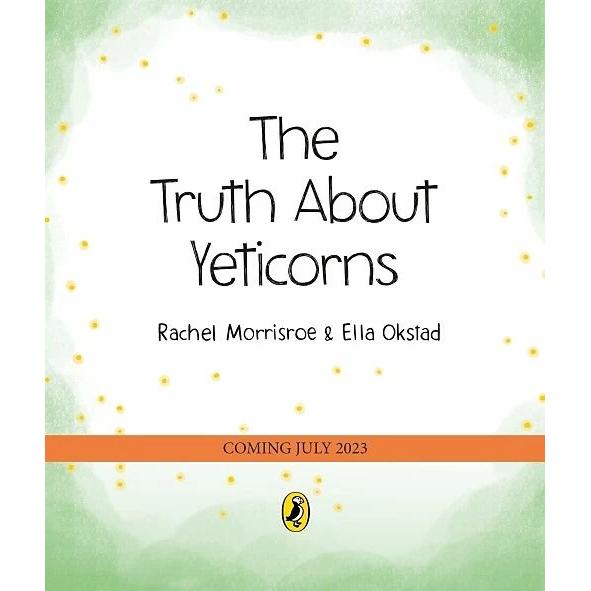 Thumbnail - The Truth About Yeticorns, Kinderbücher von Ella Okstad, Rachel Morrisroe