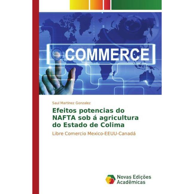 Efeitos potencias do NAFTA sob á agricultura do Estado de Colima, Fachbücher