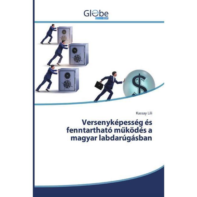 Versenyképesség és fenntartható m ködés a magyar labdarúgásban, Ratgeber von Kassay Lili