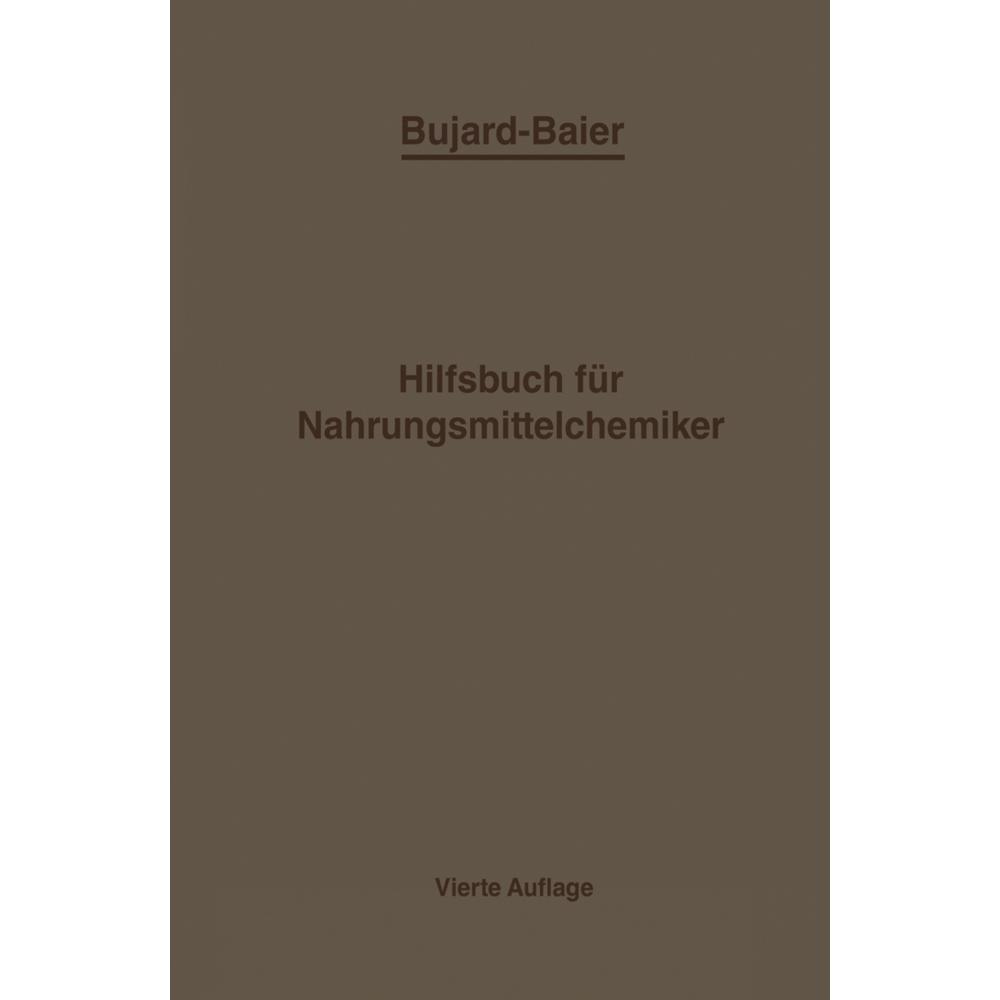 Bujard-Baiers Hilfsbuch für Nahrungsmittelchemiker, Fachbücher von Alfons Bujard, Eduard Baiers