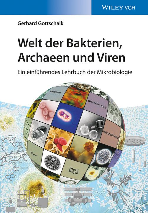 Produktbild Welt der Bakterien, Archaeen und Viren (Deutsch, Gerhard Gottschalk, 2015)