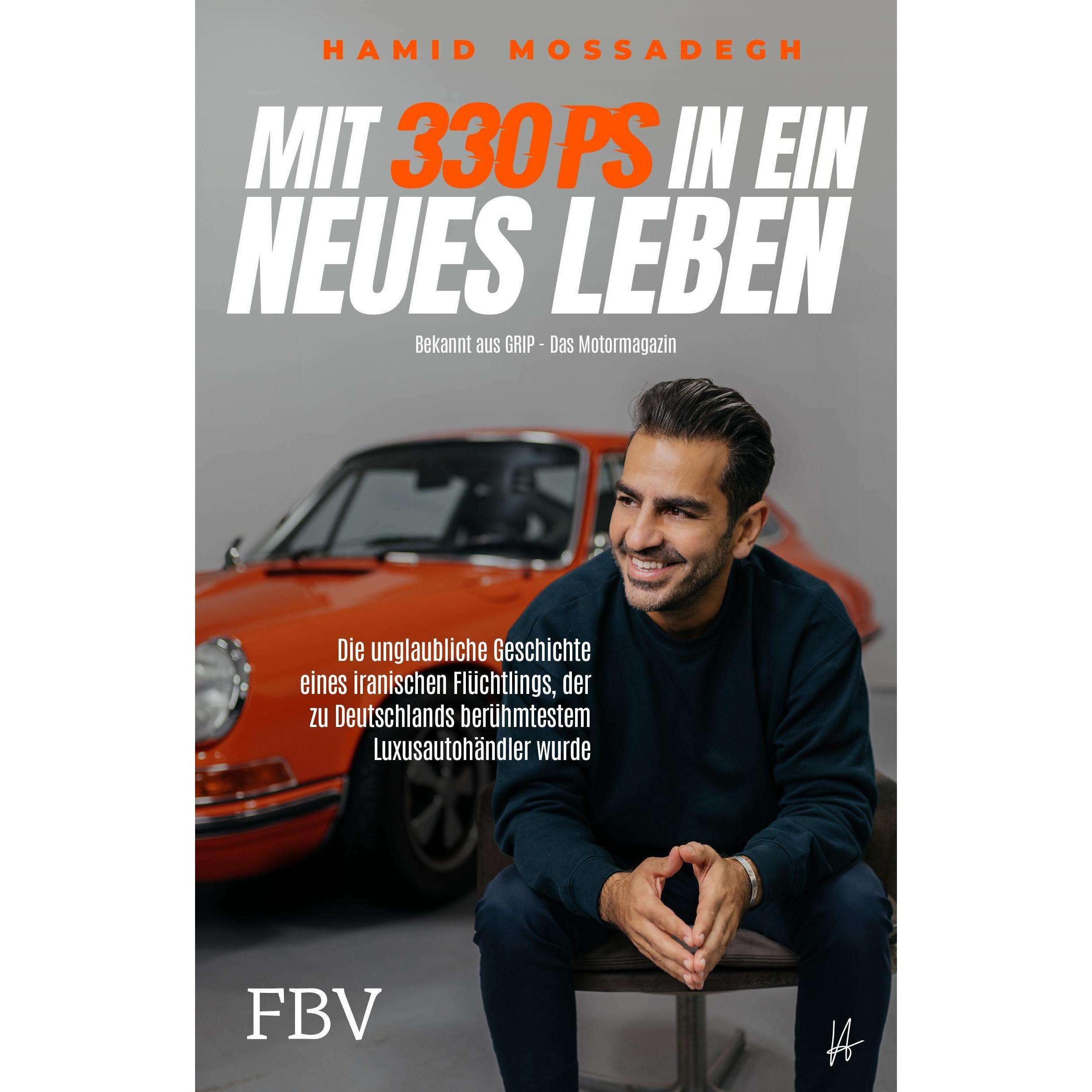 Thumbnail - Mossadegh:Mit 330 PS in ein neues Leben, Fachbücher von Hamid Mossadegh