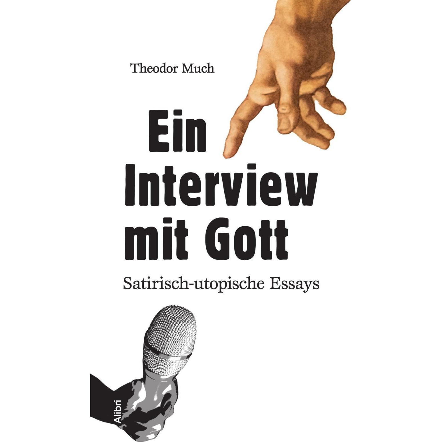 Ein Interview mit Gott, Belletristik von Theodor Much