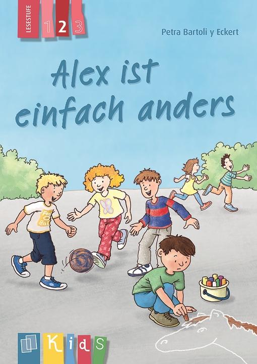 Produktbild Alex ist einfach anders - Lesestufe 2 (Deutsch, Petra Bartoli y Eckert, 2016)