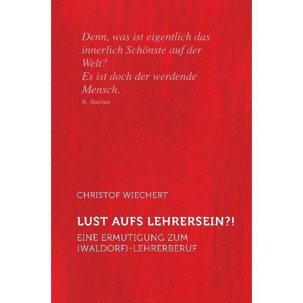 Lust aufs Lehrersein?!, Fachbücher von Christof Wiechert