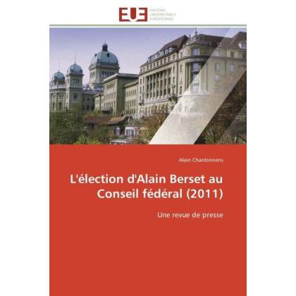 L'élection d'Alain Berset au Conseil fédéral (2011), Fachbücher von Alain Chardonnens