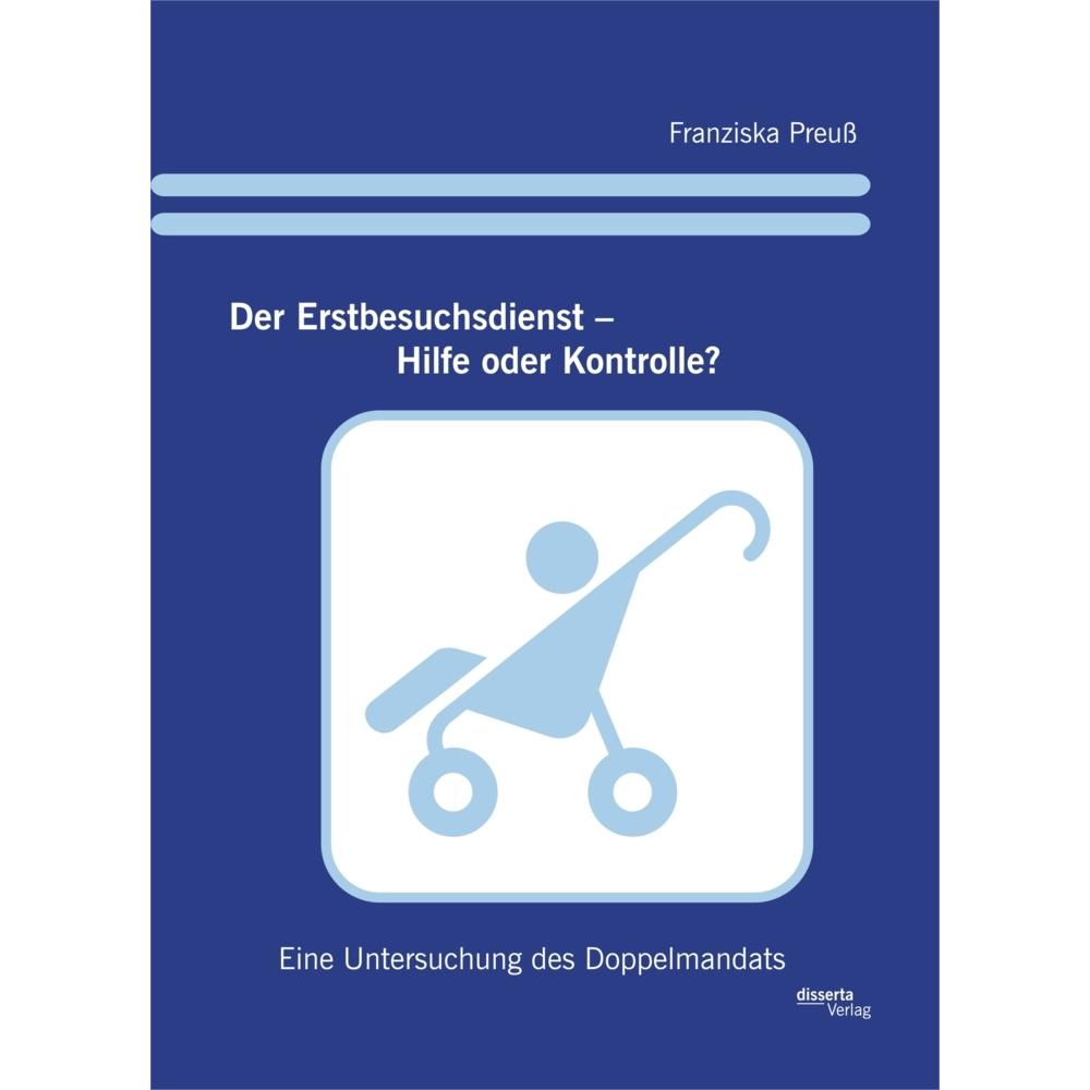 Der Erstbesuchsdienst - Hilfe oder Kontrolle?, Fachbücher