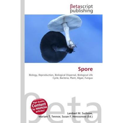 Spore, Fachbücher von Lambert M. Surhone, Miriam T. Timpledon, Susan F. Marseken