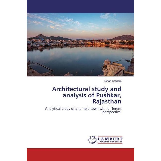 Architectural study and analysis of Pushkar, Rajasthan, Fachbücher von Ninad Katdare
