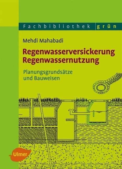 Produktbild Regenwasserversickerung, Regenwassernutzung (Deutsch, Mehdi Mahabadi, 2012)