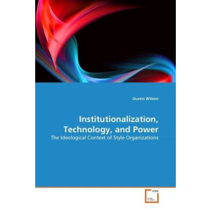 Institutionalization, Technology, and Power, Fachbücher