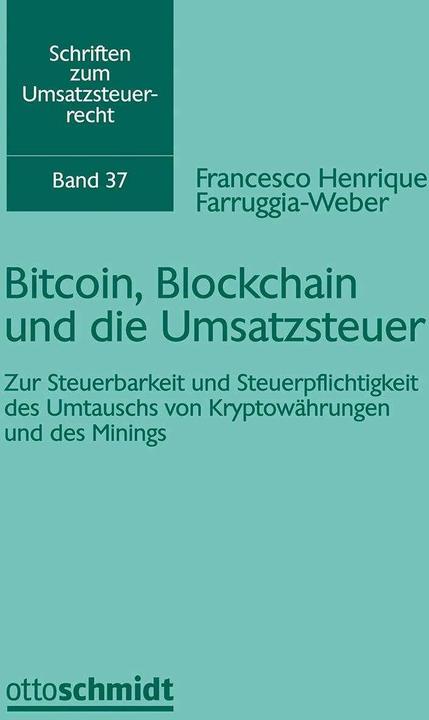 Bitcoin, Blockchain und die Umsatzsteuer (Deutsch, Francesco Henrique Farrugia-Weber, 2024)