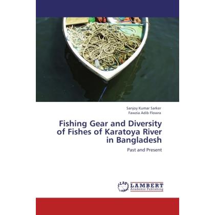 Fishing Gear and Diversity of Fishes of Karatoya River in Bangladesh, Fachbücher