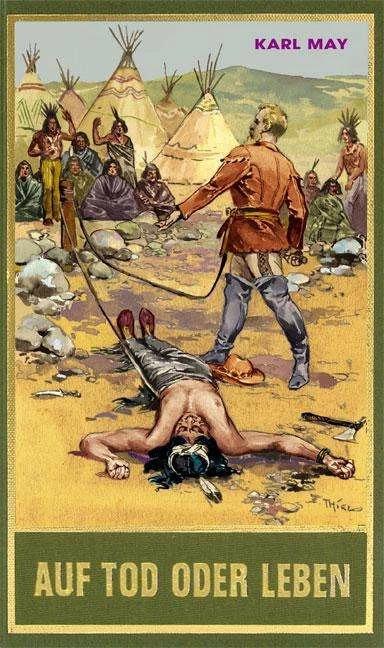 Produktbild Sonderband zu den Gesammelten Werken Karl May's: Auf Tod oder Leben (Deutsch, Heinz Mees, Louis Maitrejean, Uwe Nessler, Venceslav Cerny, Zdenek Burian, 2010)