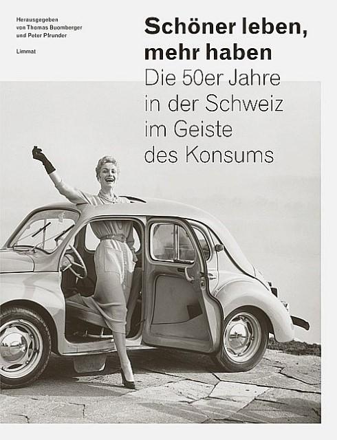Produktbild Schöner leben, mehr haben (Deutsch, Benedikt Loderer, Elisabeth Joris, Georg Kohler, Thomas Buomberger, 2011)