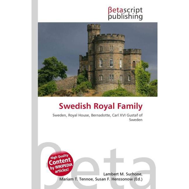 Swedish Royal Family, Fachbücher von Lambert M. Surhone, Miriam T. Timpledon, Susan F. Marseken