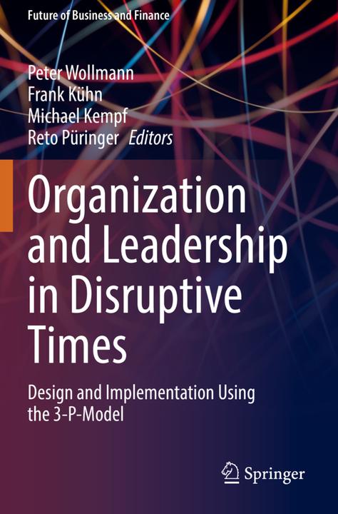 Produktbild Organization and Leadership in Disruptive Times (Michael Kempf, Frank Kühn, Reto Püringer, Peter Wollmann, 2022)