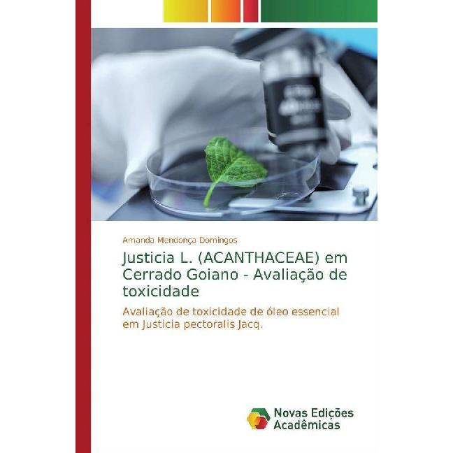 Justicia L. (ACANTHACEAE) em Cerrado Goiano - Avaliação de toxicidade, Fachbücher von Amanda Mendonça Domingos